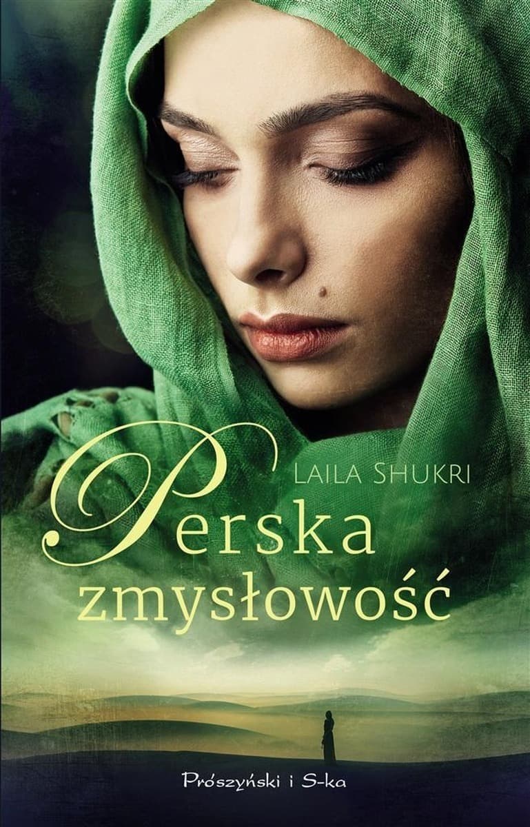 Perska zmysłowość - Powieść obyczajowa Laila Shukri