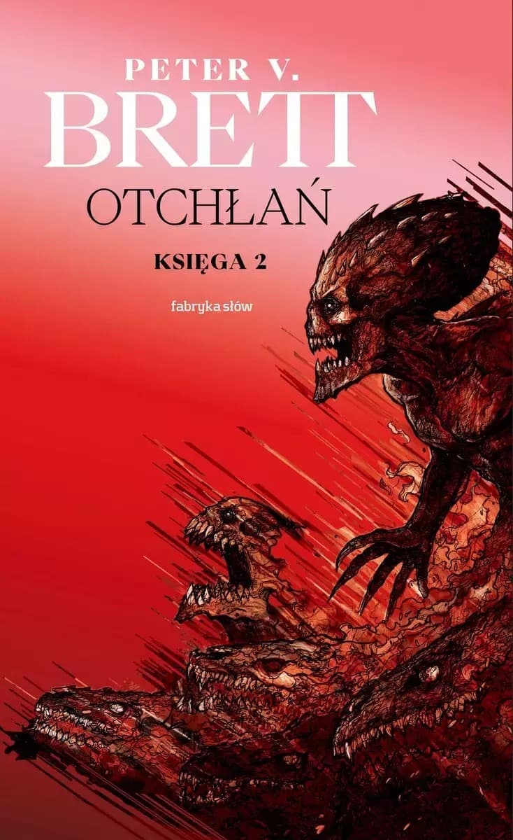Peter V. Brett: Otchłań - Cykl Demoniczny, Księga 2
