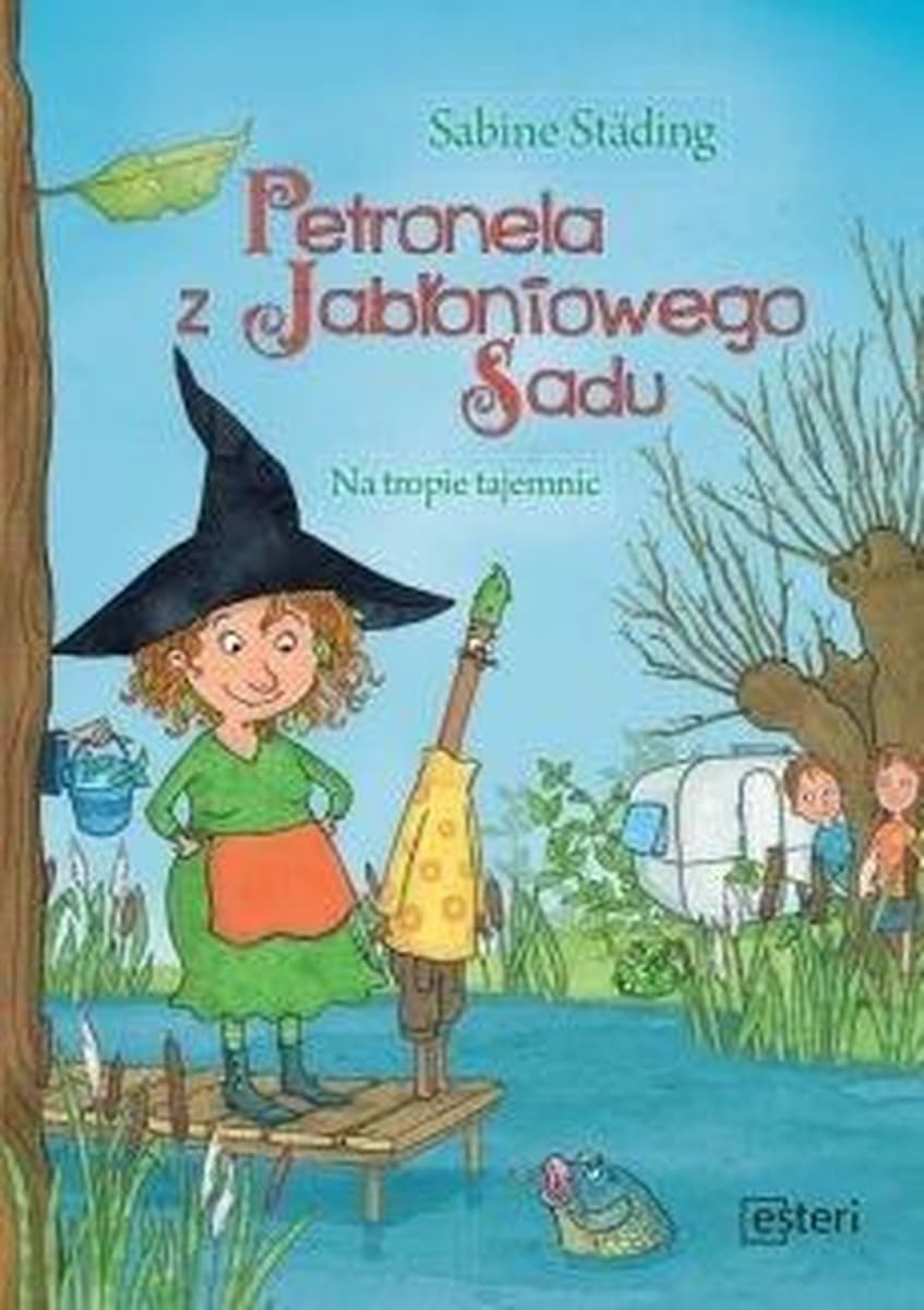 Petronela z Jabłoniowego Sadu. Na tropie tajemnic. Książka dla dzieci