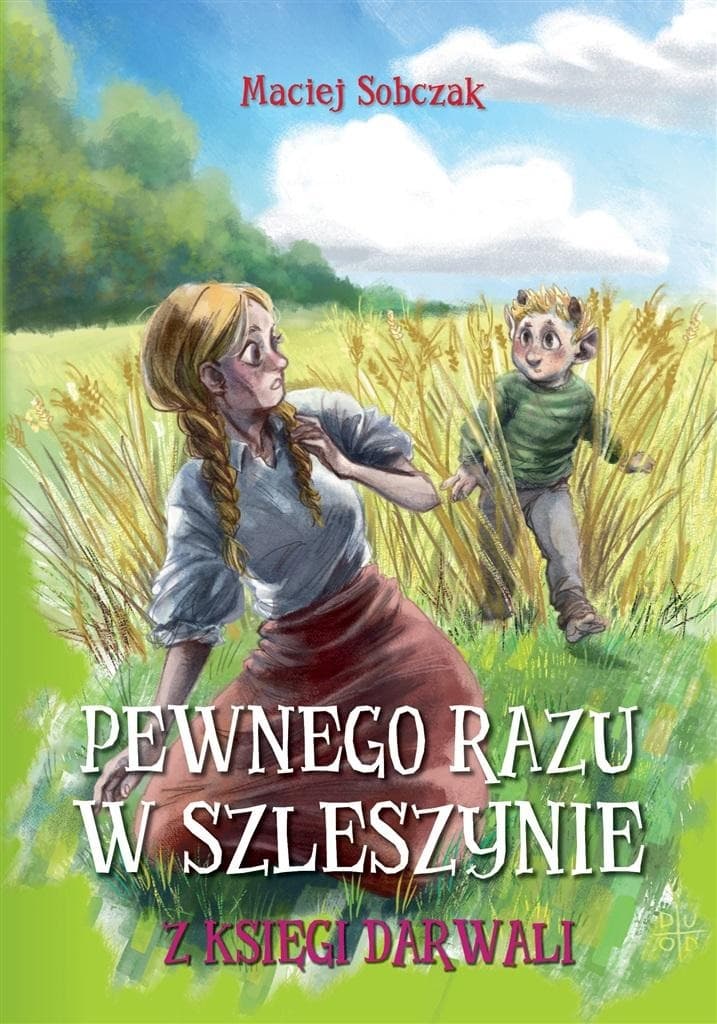 Pewnego razu w Szleszynie. Z Księgi Darwali - opowieść pełna magii
