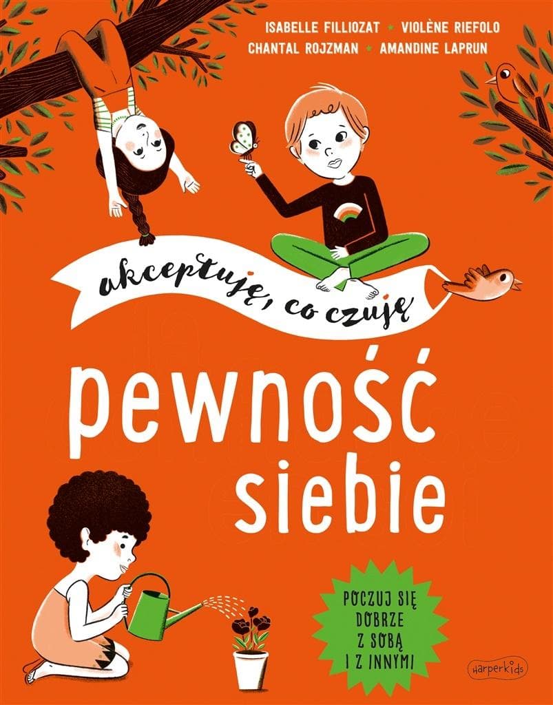 Pewność siebie Akceptuję Co Czuję Poradnik Dla Rodziców