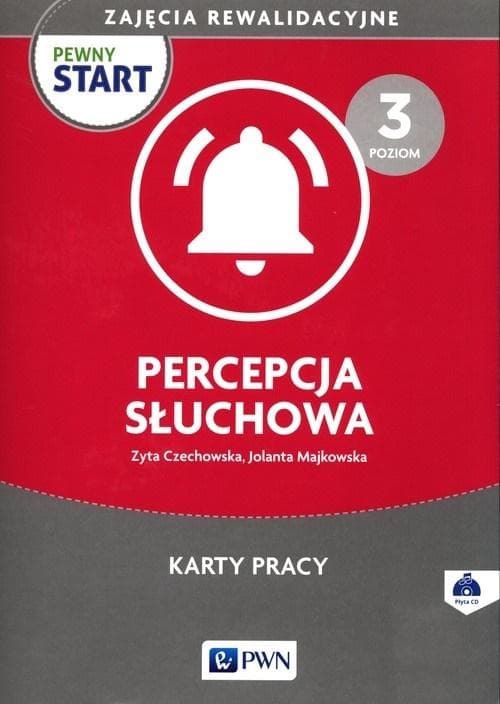 Pewny start. Zajęcia rewalidacyjne. Percepcja słuchowa. Karty pracy poziom 3