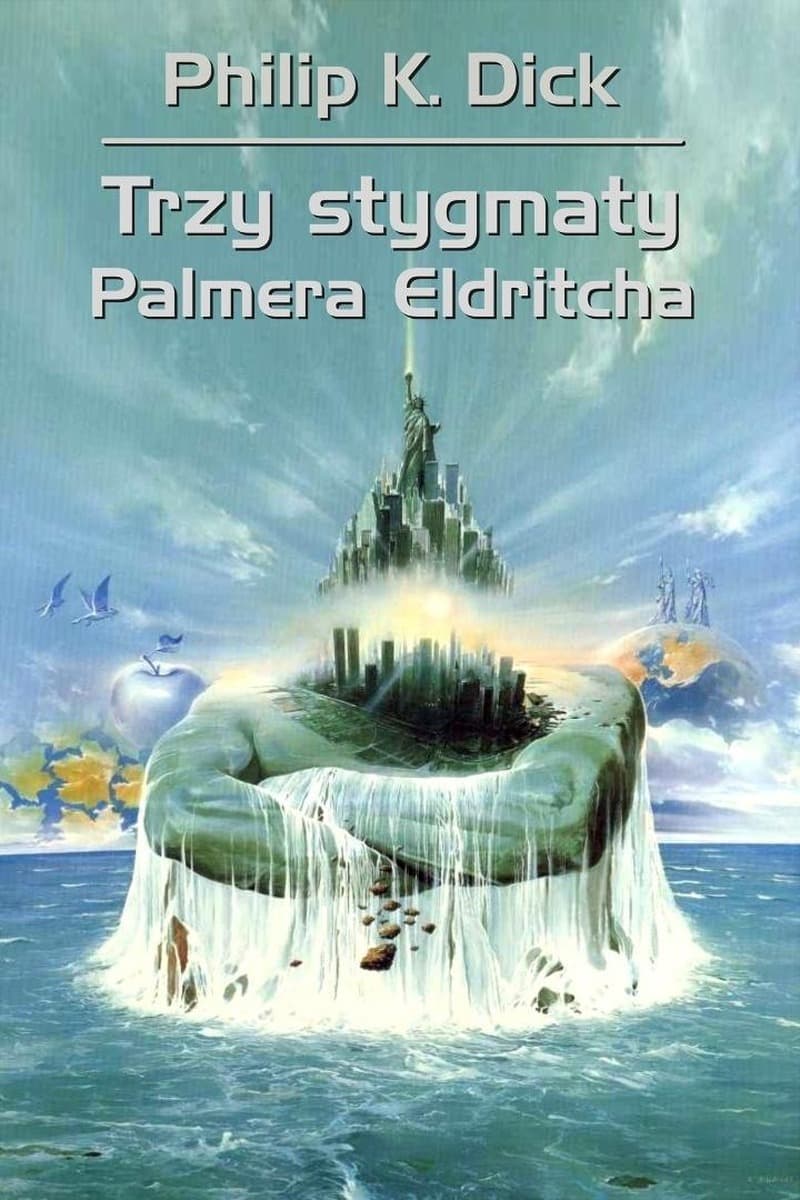 Philip K. Dick: Trzy stygmaty Palmera Eldritcha wydanie 2025