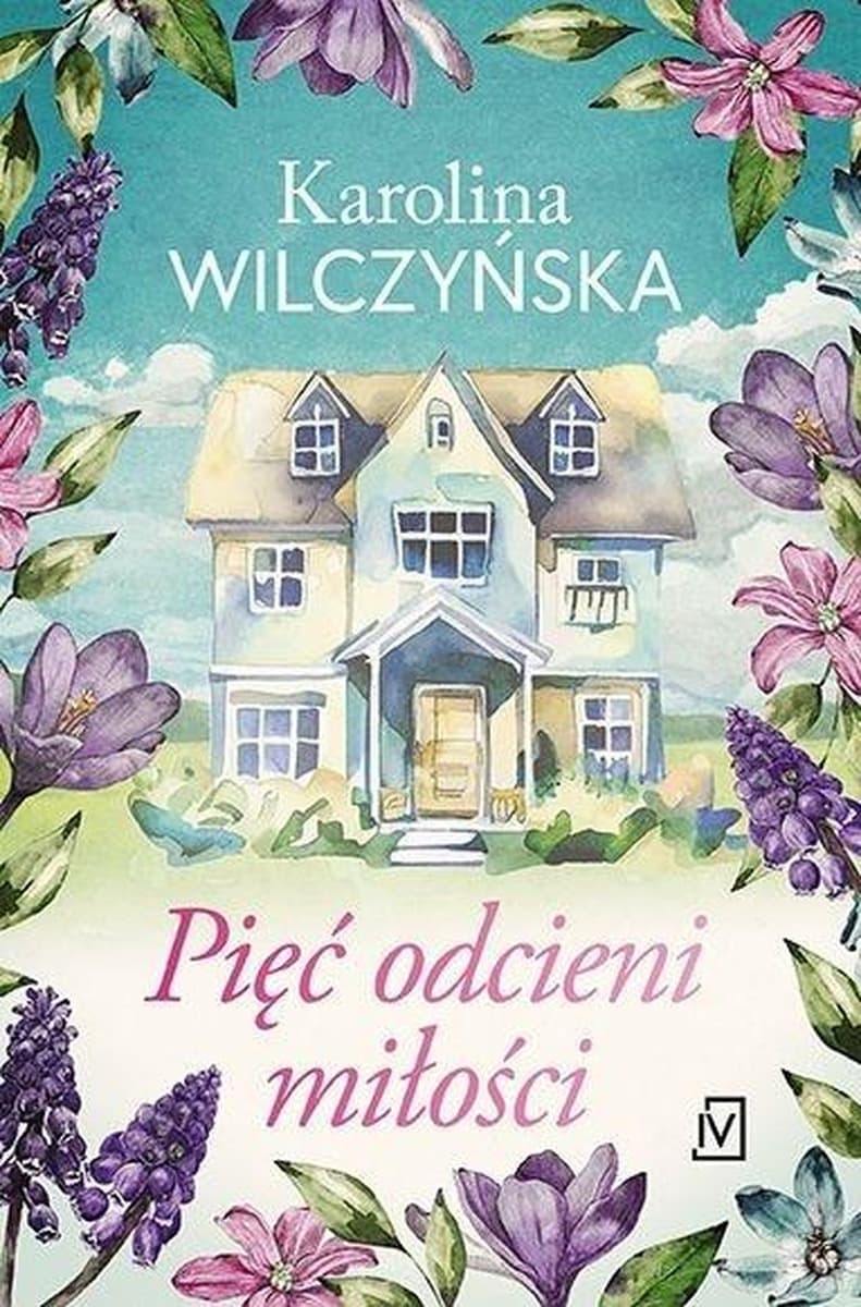 Pięć odcieni miłości Karolina Wilczyńska powieść obyczajowa