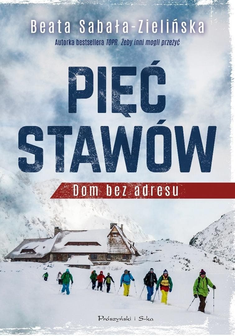 Pięć Stawów. Dom bez adresu - opowieść o Tatrach