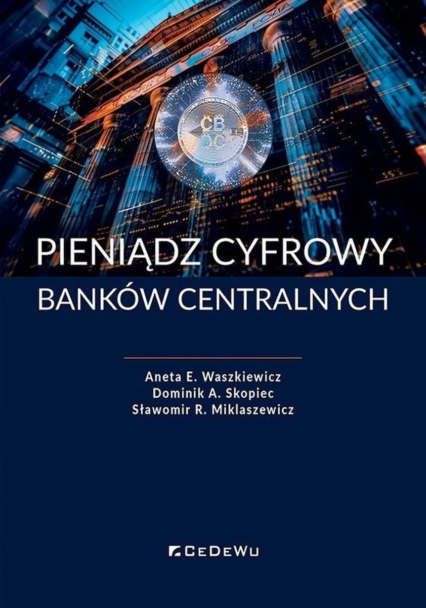 Pieniądz cyfrowy banków centralnych - analiza i perspektywy