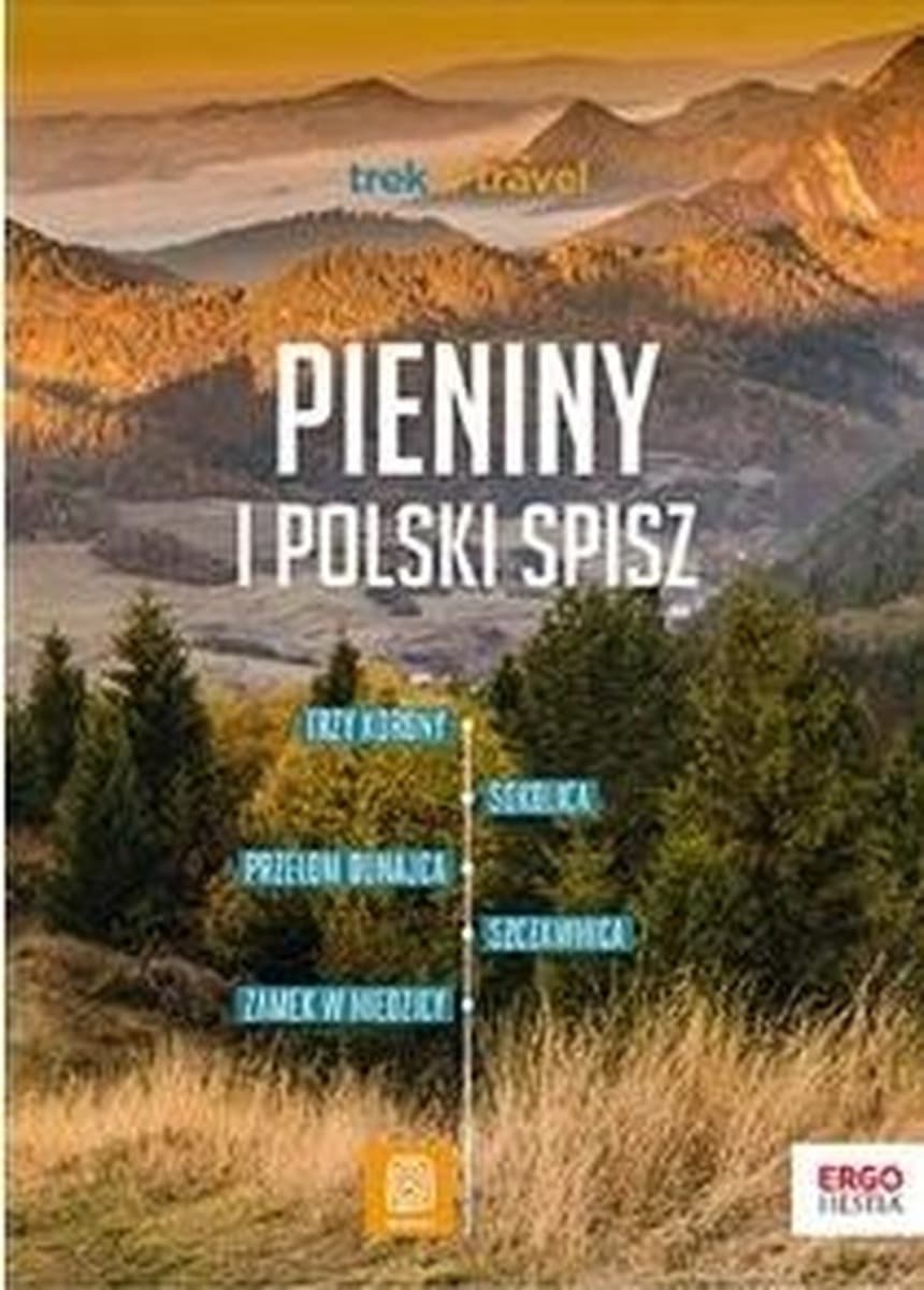 Pieniny i polski Spisz przewodnik trek&travel wydanie 2