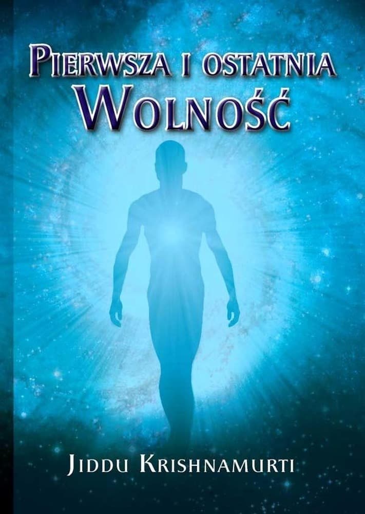 Pierwsza i ostatnia wolność - książka o uważności i wolności