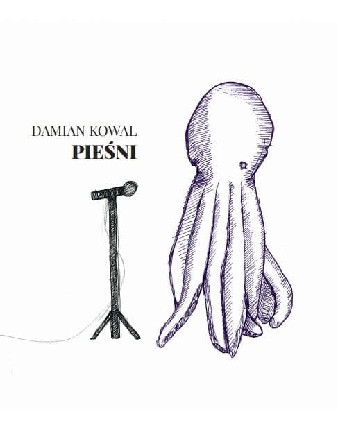 Pieśni - Damian Kowal książka poetycka 62 strony