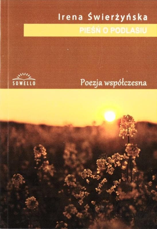 Pieśni o Podlasiu - Irena Świerżyńska, 208 stron, broszurowa oprawa