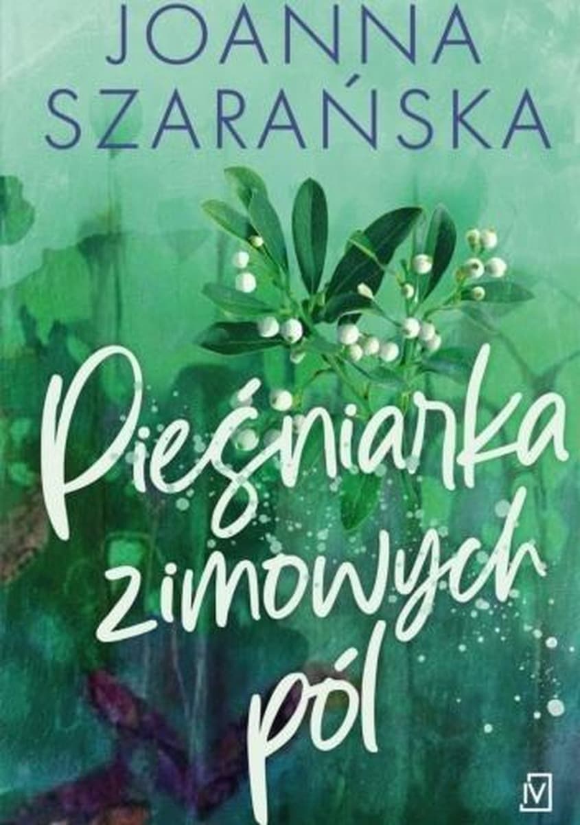 Pieśniarka zimowych pól. Leśne pejzaże. Tom 4