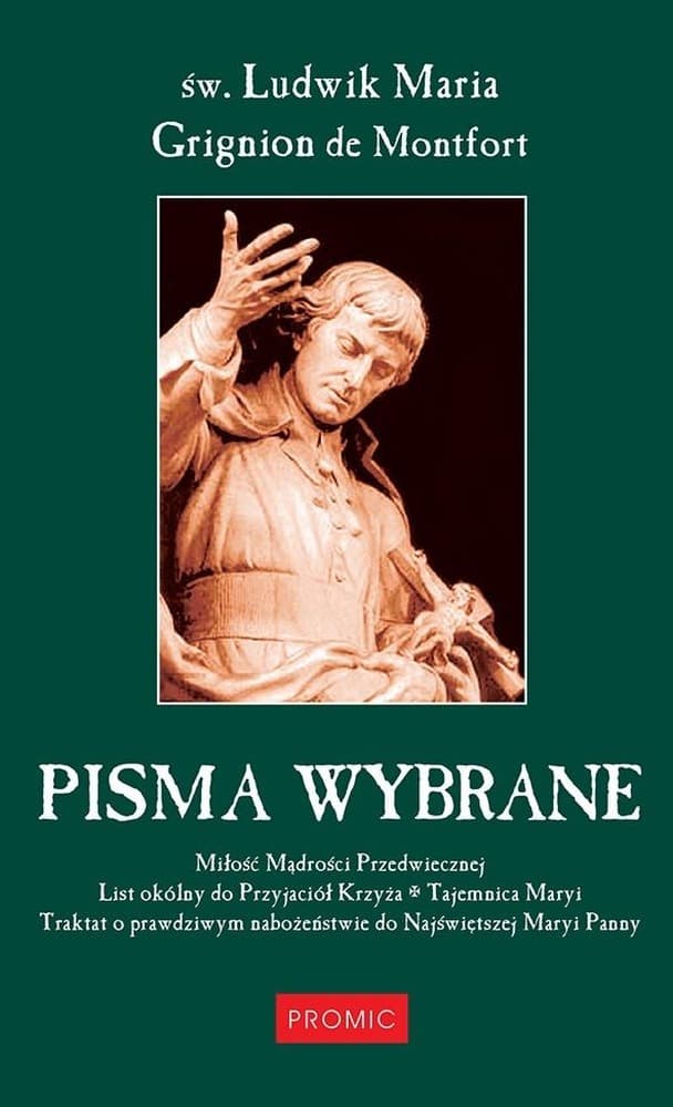 Pisma wybrane Święty Ludwik Maria Grignion de Montfort