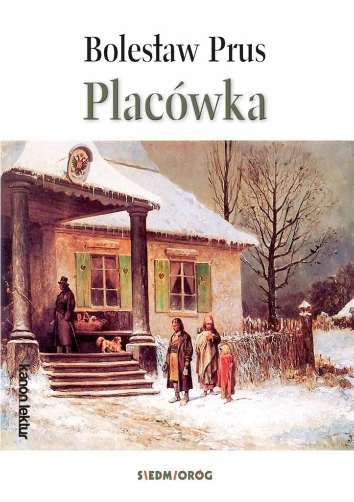Powieść Placówka Bolesława Prusa, wydanie Siedmioróg 2024