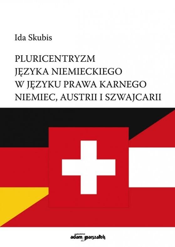 Pluricentryzm języka niemieckiego Ida Skubis Adam Marszałek 2020