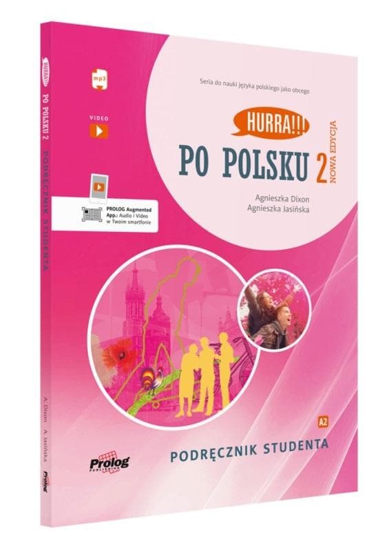 Po Polsku 2 podręcznik studenta nowa edycja Agnieszka Dixon, Agnieszka Jasińska