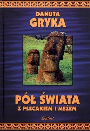 Pół świata z plecakiem i mężem - inspirująca książka podróżnicza