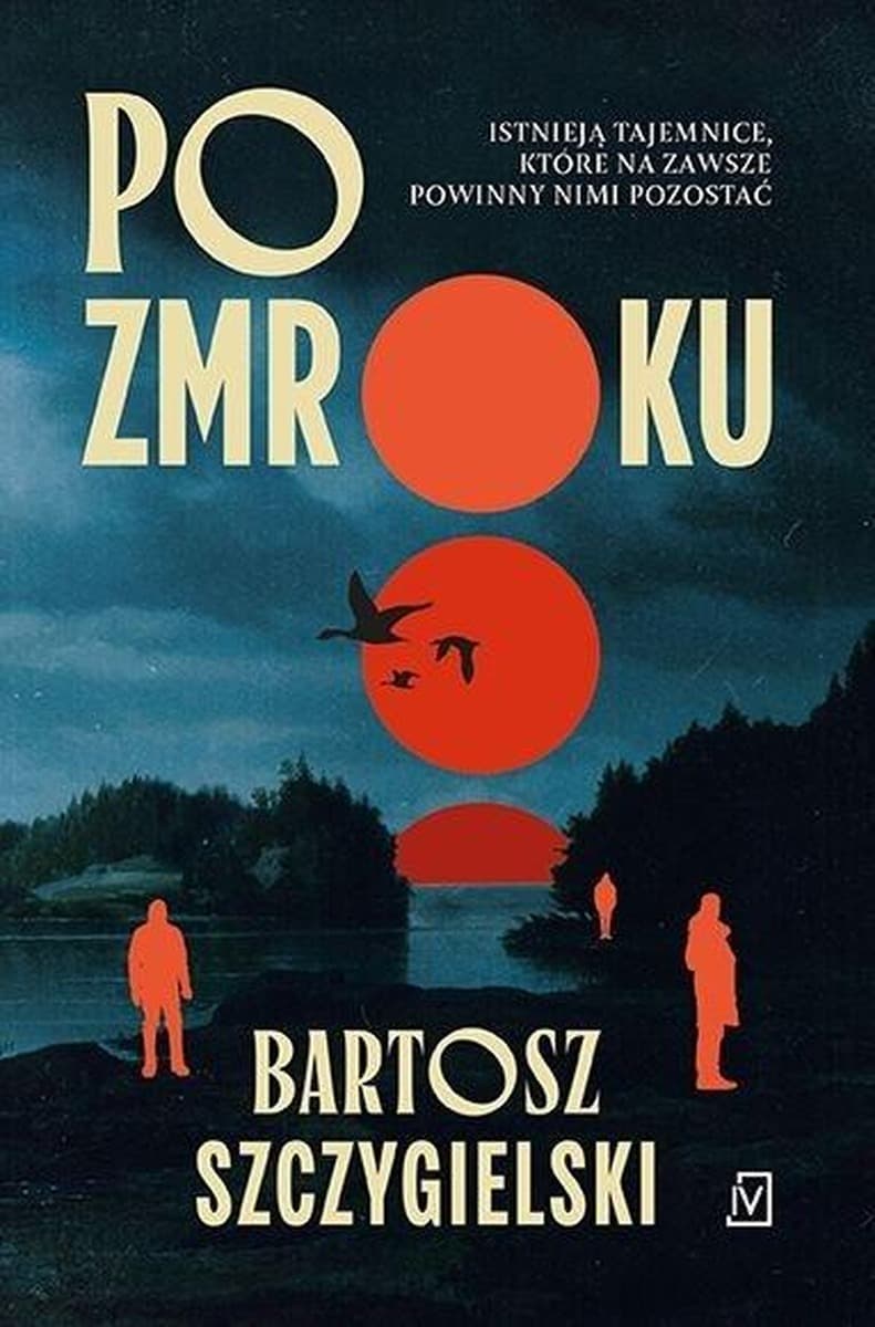 Po zmroku - mroczna powieść Bartosza Szczygielskiego
