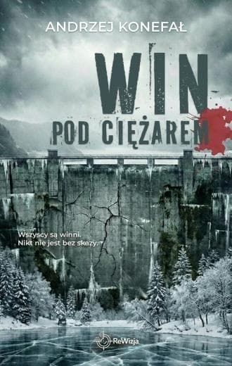 Pod ciężarem win - Andrzej Konefał thriller psychologiczny