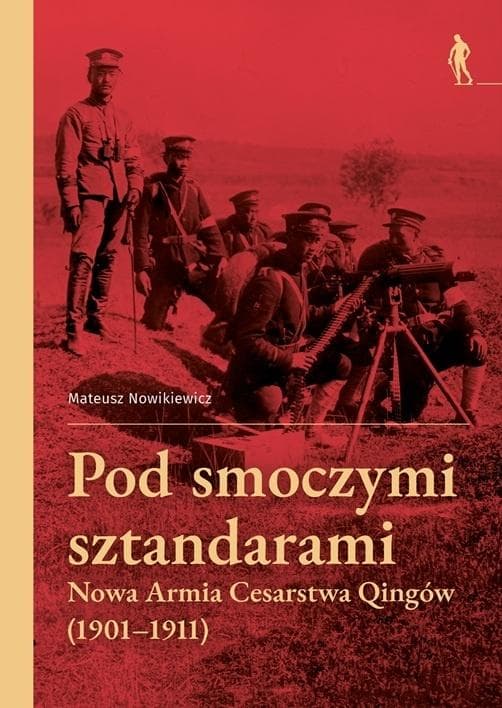 Pod smoczymi sztandarami - Mateusz Nowikiewicz 366 stron historia Chin