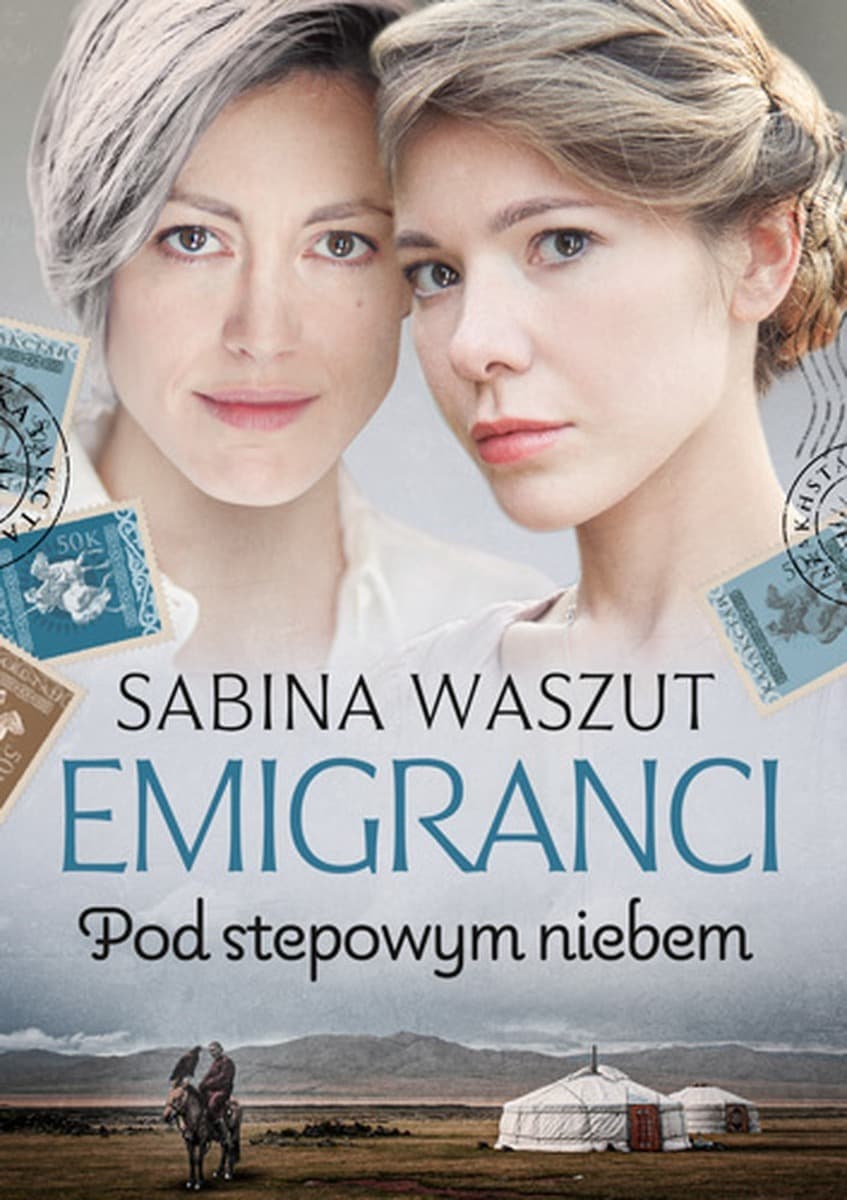 Pod stepowym niebem Emigranci Tom 3