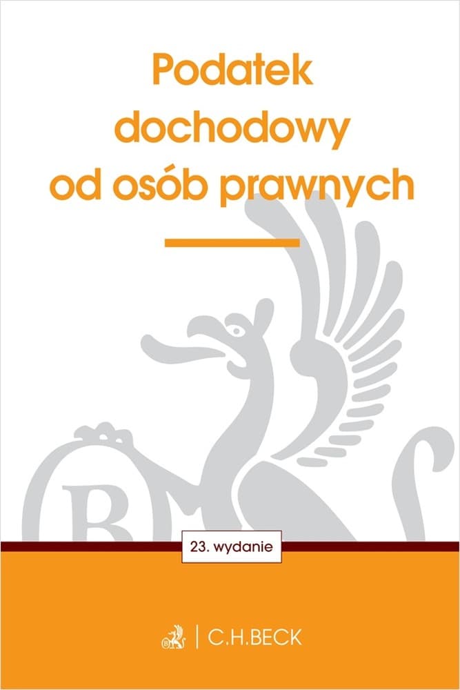 Podatek Dochodowy od Osób Prawnych. Wydanie 23
