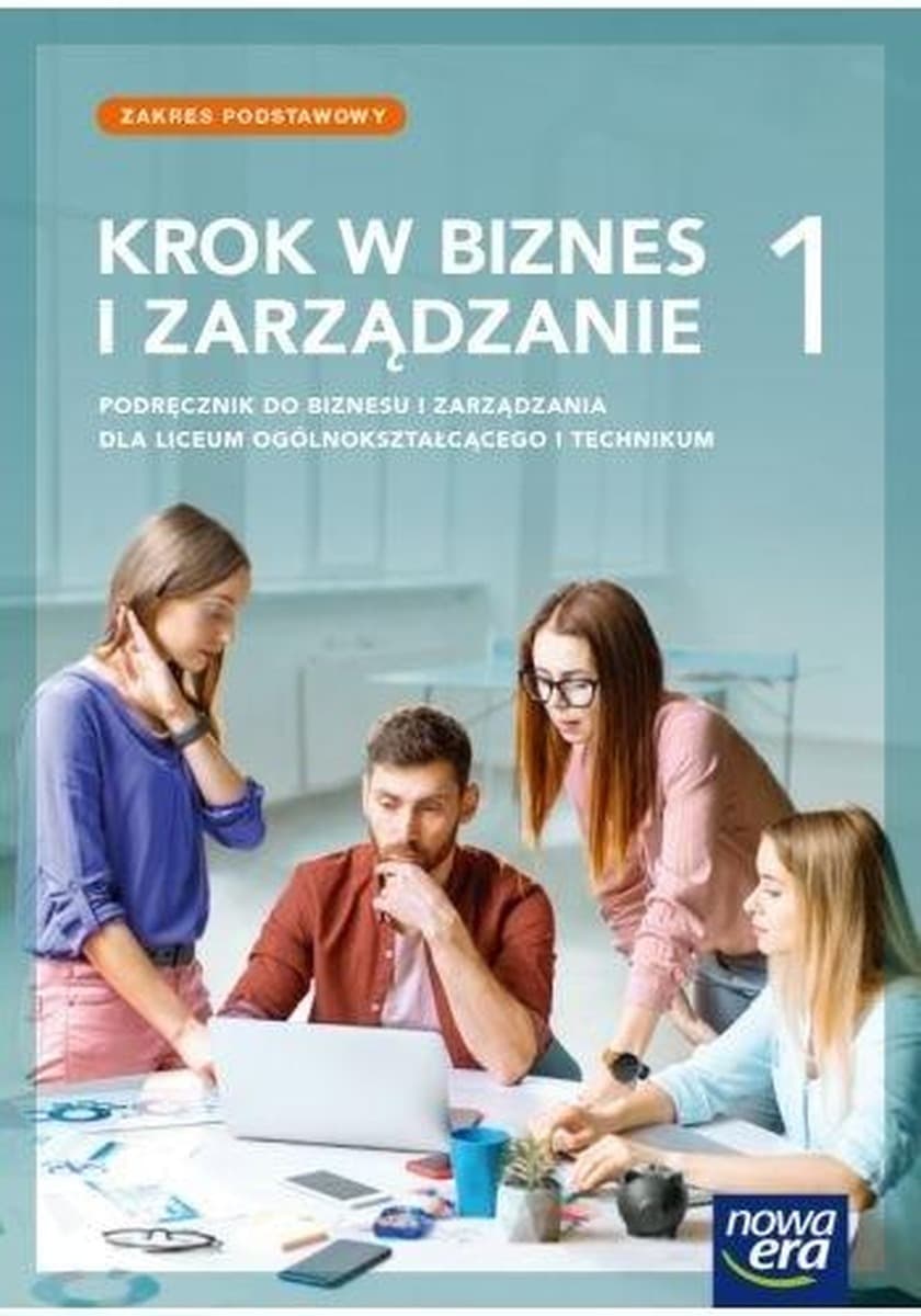 Podrecznik - Krok w biznes i zarządzanie 1 zakres podstawowy
