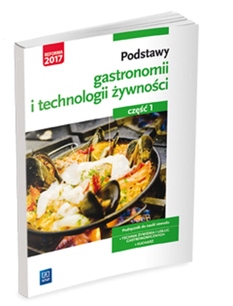 Podstawy gastronomii i technologii żywności. Podręcznik Część 1