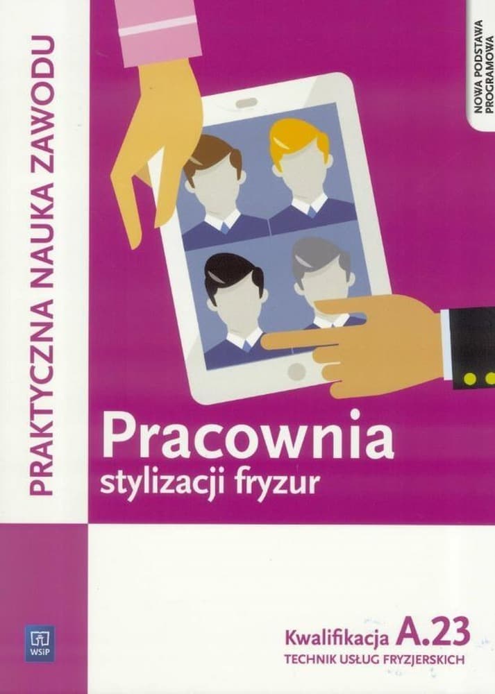 Podręcznik Stylizacji Fryzur Kwalifikacja A.23