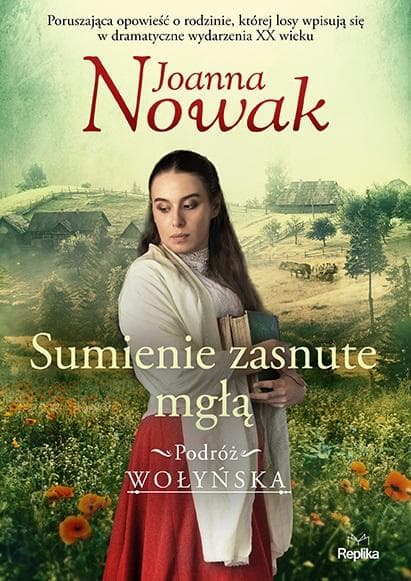 Sumienie zasnute mgłą. Podróż wołyńska. Tom 2 - powieść historyczna