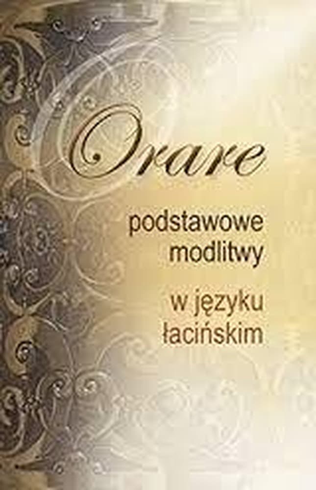 Podstawowe Modlitwy po Łacinie z Polskim Tłumaczeniem
