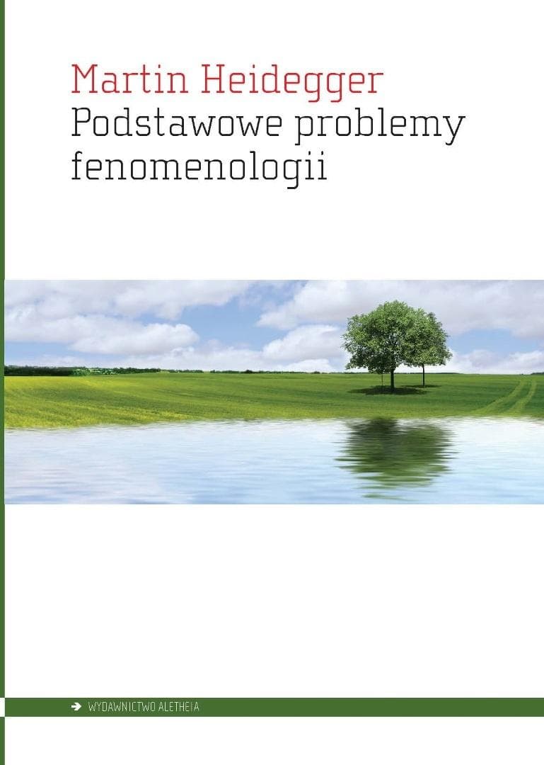 Podstawowe problemy fenomenologii Martin Heidegger