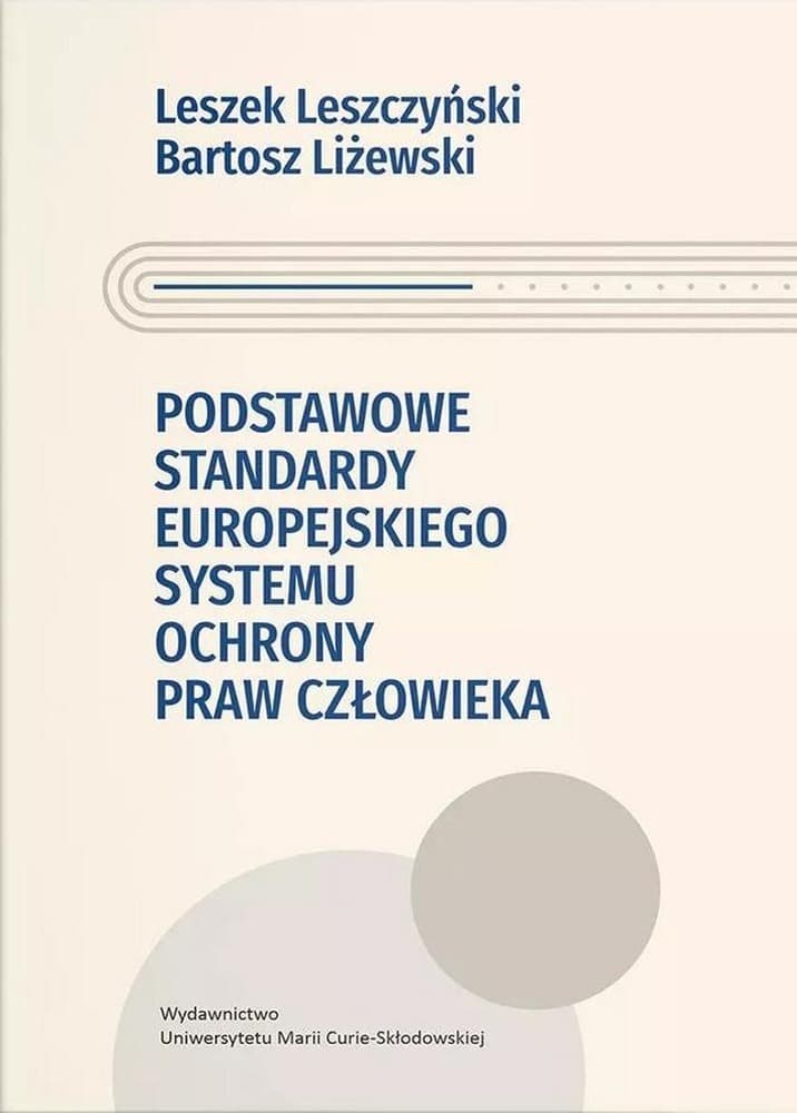 Podstawowe standardy europejskiego systemu ochrony praw człowieka