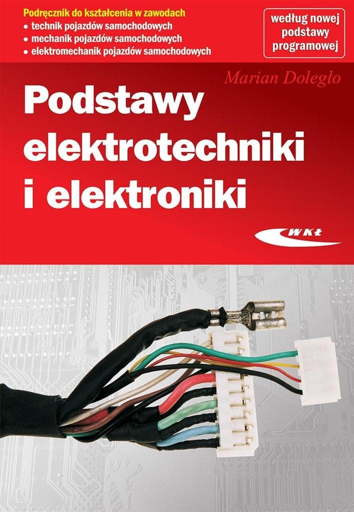 Podstawy Elektrotechniki i Elektroniki: Podręcznik WKŁ