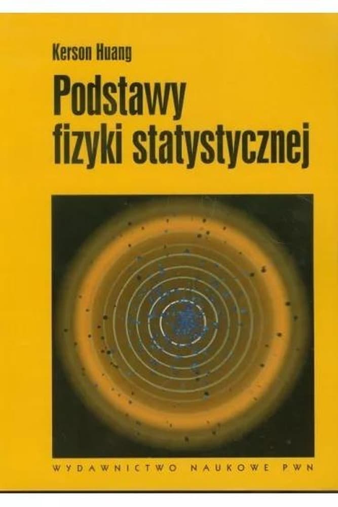 Podstawy Fizyki Statystycznej - Podręcznik Akademicki