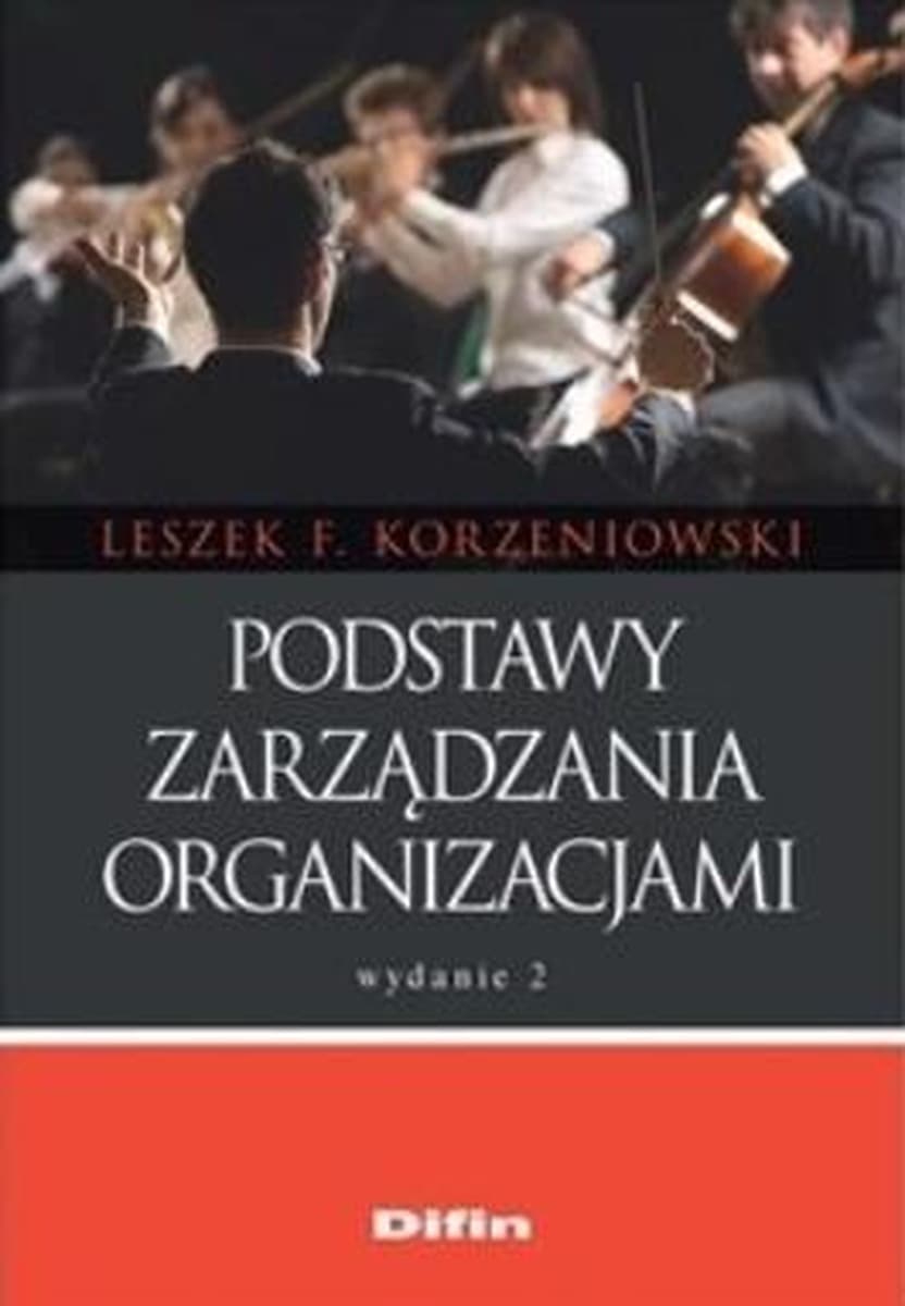Podstawy zarządzania organizacjami wydanie 2
