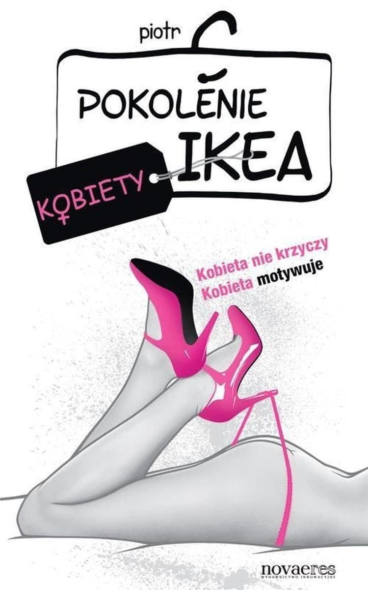 Pokolenie Ikea. Kobiety - kontynuacja bestsellerowej powieści