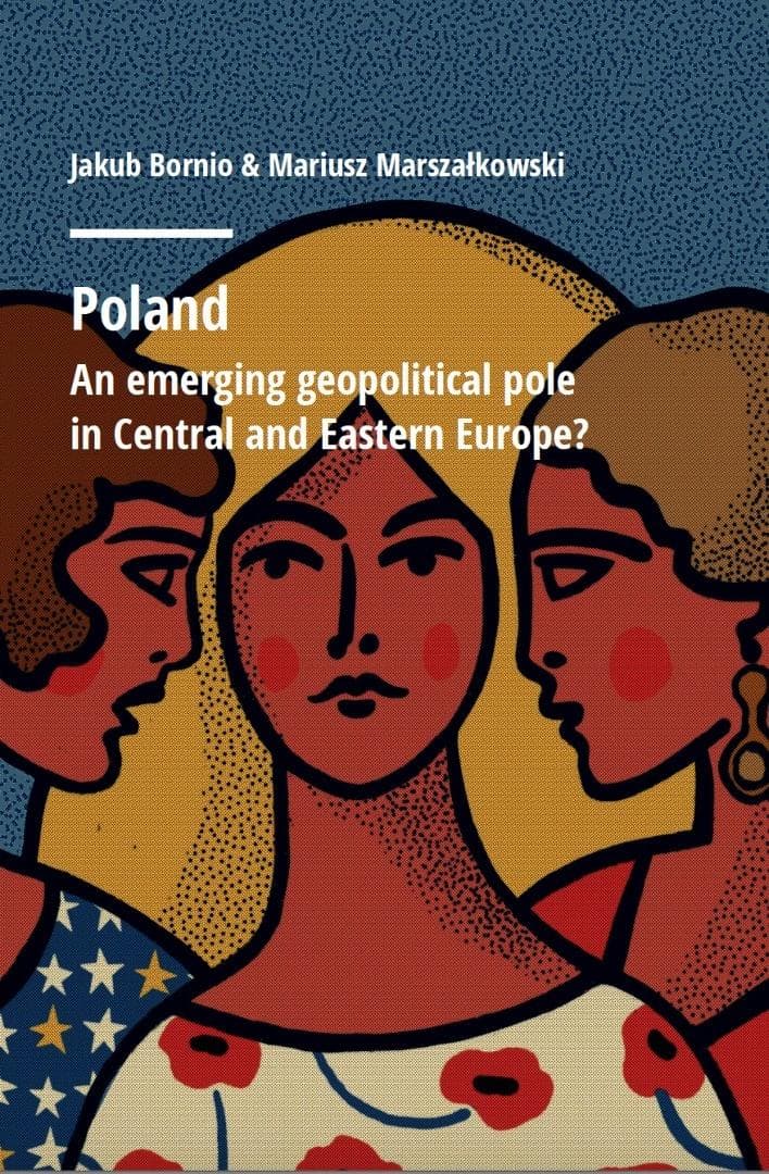 Polska jako wschodzący biegun geopolityczny w Europie Środkowej