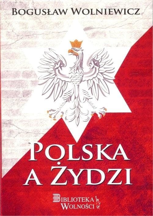 Polska a Żydzi - refleksje Bogusława Wolniewicza