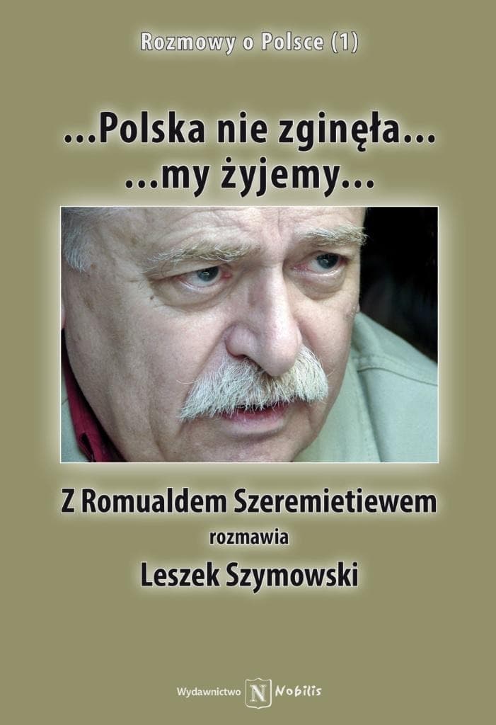 Polska Nie Zginęła My Żyjemy - Romuald Szeremietiew