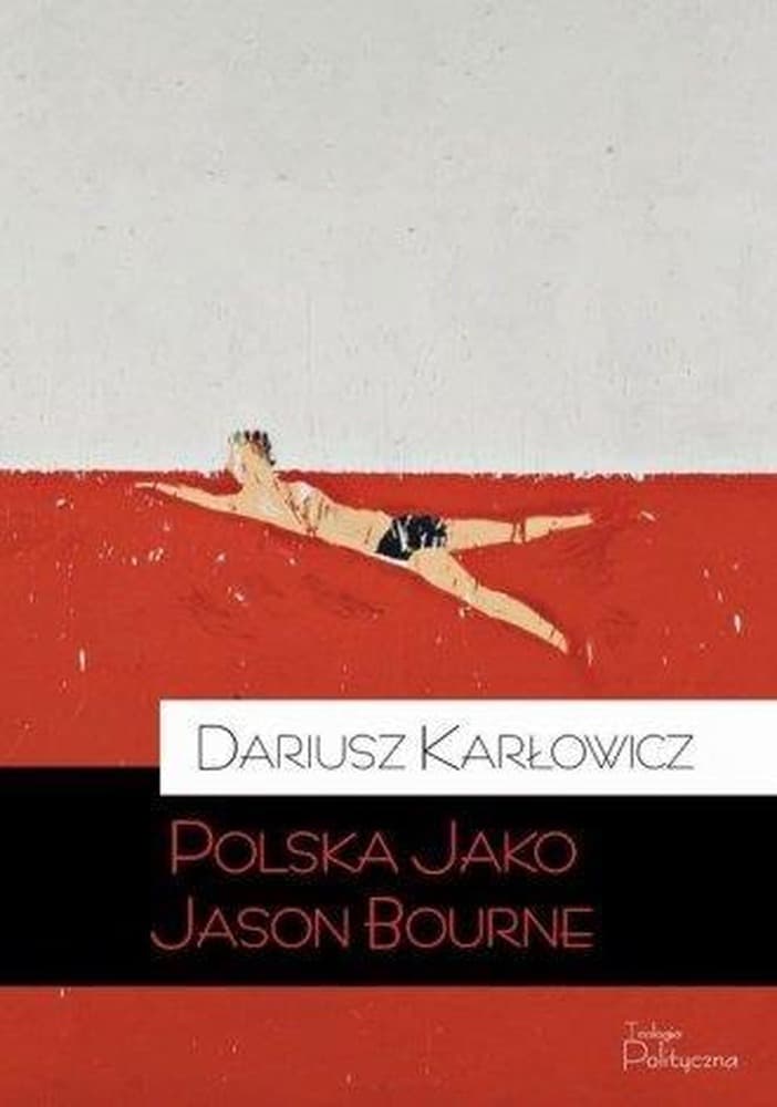 Polska tożsamość narodowa w esejach Dariusza Karłowicza