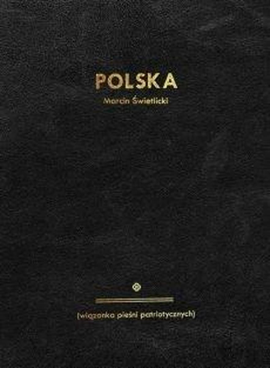 Polska wiązanka pieśni patriotycznych - antologia poezji