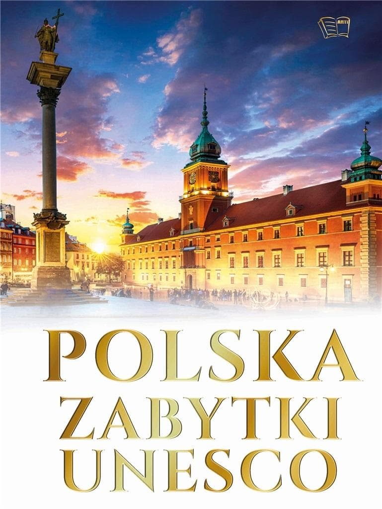 Polska Zabytki UNESCO. Praca Zbiorowa
