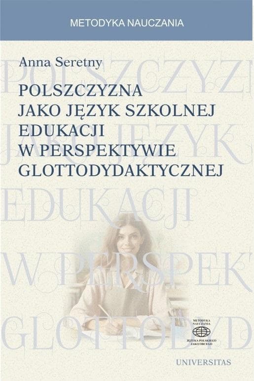 Polszczyzna jako język edukacji szkolnej - Anna Seretny