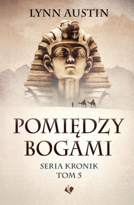 Pomiędzy bogami Seria Kronik Lynn Austin