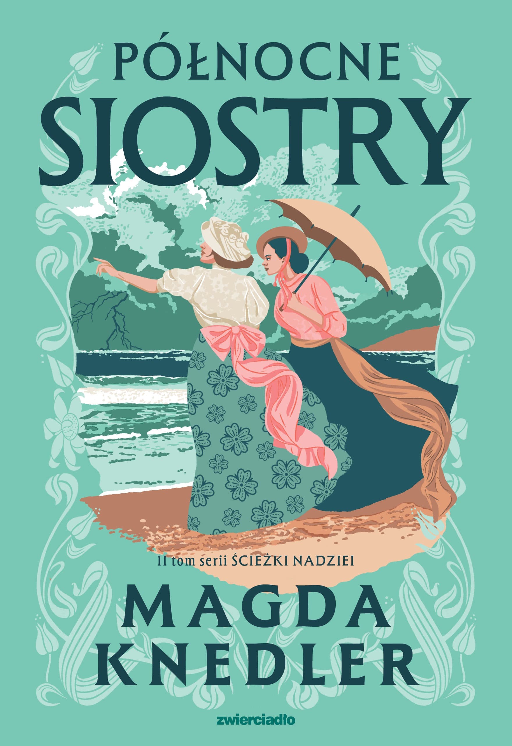 Północne siostry. Ścieżkami nadziei. Tom 2