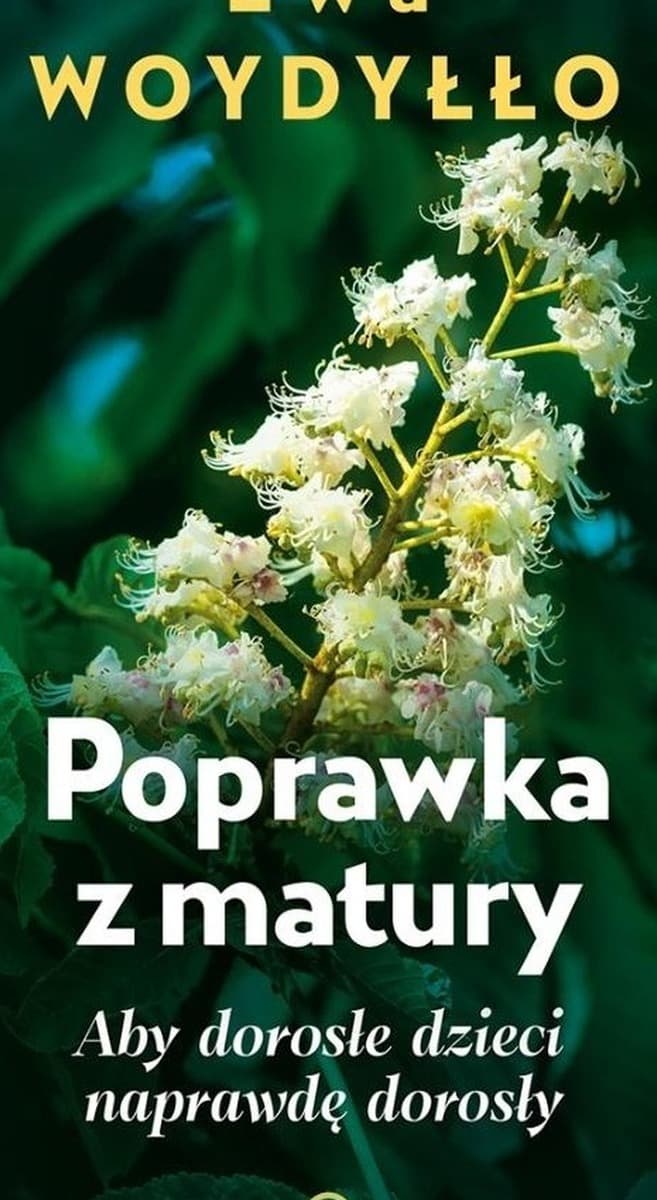 Poprawka z matury. Aby dorosłe dzieci naprawdę dorosły. Poradnik