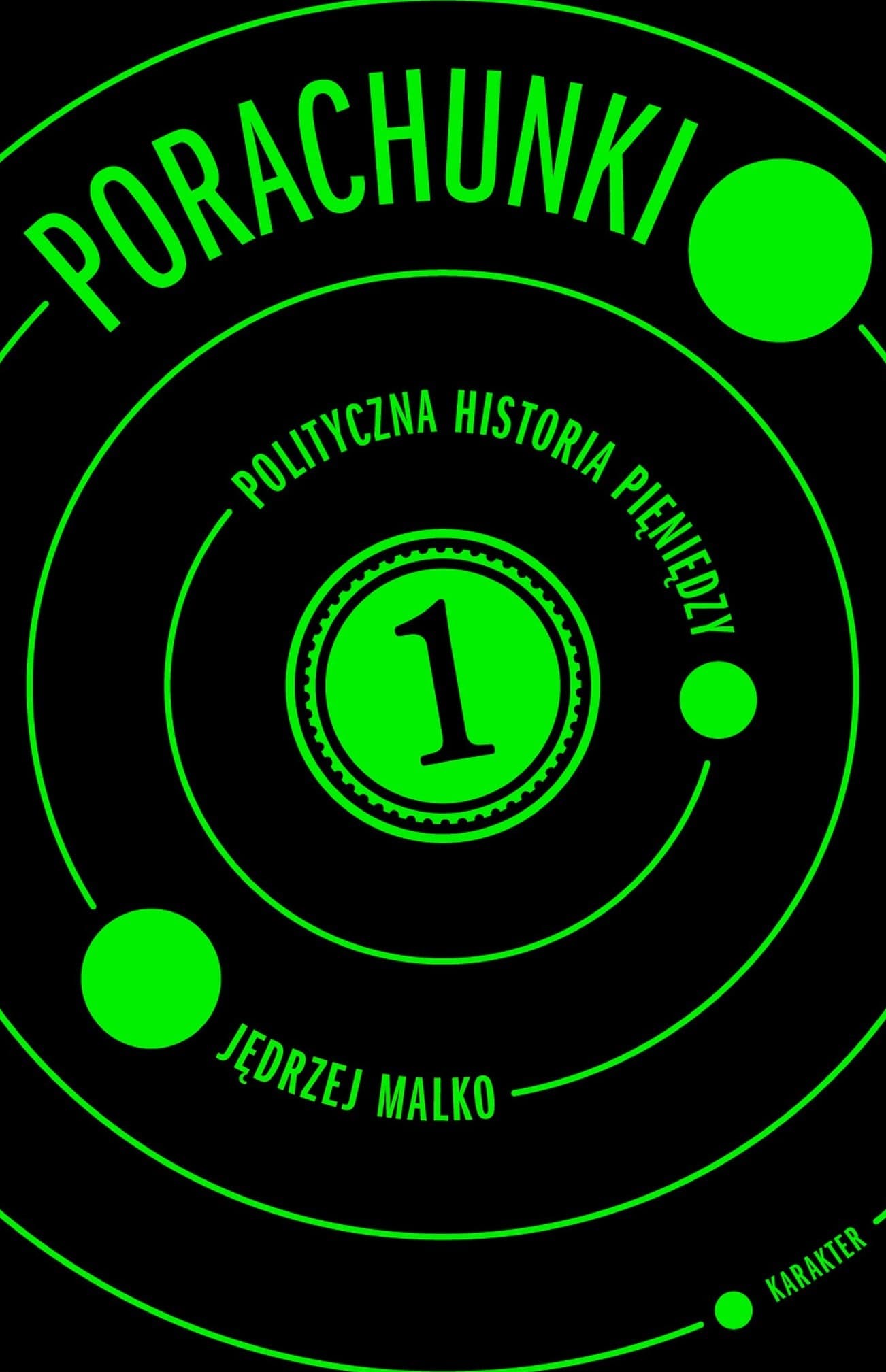 Porachunki. Polityczna historia pieniędzy