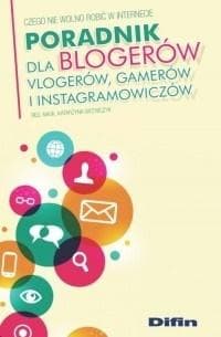 Poradnik dla blogerów, vlogerów i instagramowiczów