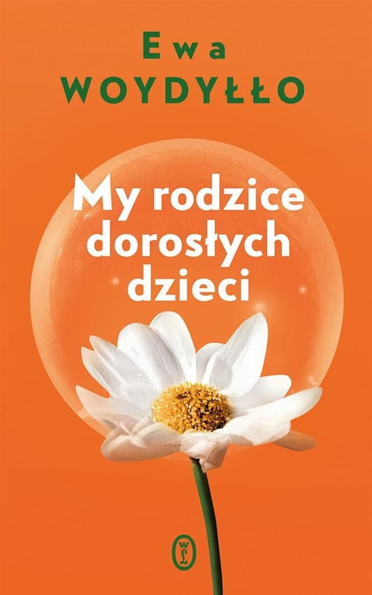 Poradnik dla rodziców dorosłych dzieci. Poradnik Wydawnictwo Literackie