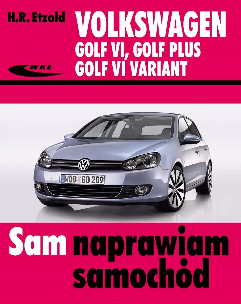 Poradnik dla użytkowników Volkswagen Golf VI, Golf Plus, Golf VI Variant